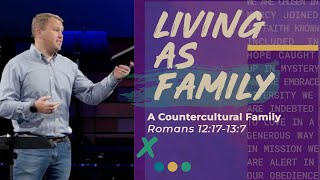 A Countercultural Family  Christ Community  Olathe  Jonathan Neef [upl. by Pasadis376]