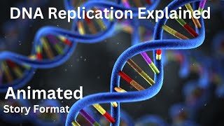 DNA Replication Explained Animated [upl. by Figone770]