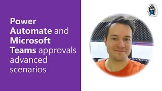 Power Automate and Microsoft Teams approvals advanced scenarios [upl. by Alaikim]