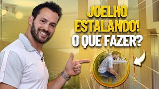 JOELHO ESTALANDO O QUE FAZER  Fisioprev com Guilherme Stellbrink [upl. by Blus]