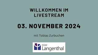 Gottesdienst EGW Langenthal vom 3112024 [upl. by Urbano]