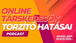 Az online társkeresők torzító hatásai [upl. by Dorran]