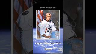 Bruce Mccandless astronaut shorts ytshort spacescience knowledgeable facts parveenchalotra [upl. by Lovato]