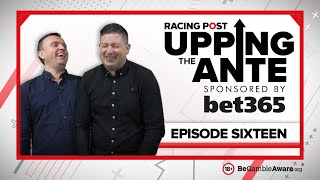 Upping The Ante  Episode 16  Cheltenham Festival 2022 AntePost Tips [upl. by Nauqal105]