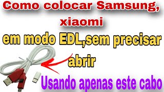 Como colocar qualquer aparelho Samsung xiaomi em modo EDL sem precisar abrir [upl. by Torray]