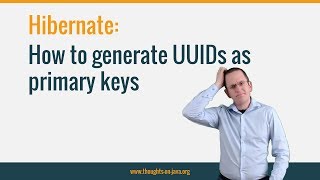 How to generate UUIDs as primary keys with Hibernate [upl. by Eriha]