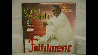 Yinka Ayefele  FULFILMENT Complete Full Album [upl. by Loram]