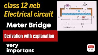 Meter Bridge Derivation explained in Nepali Electrical Circuit Physics Honi Neb class 12 [upl. by Aeila]