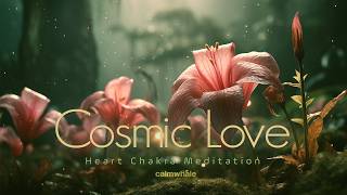 BLOOM with Cosmic Love Frequency🌸Koshi Bells 432hz amp Rainstick Heart Chakra 639Hz Meditation [upl. by Dolph]