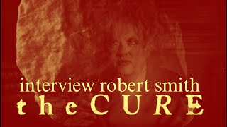 The Cure quota Fragile thingquot Robert Smith interview [upl. by Hars862]