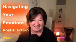 Navigating your emotions post election  ep97  The Art Of Tuning In Podcast Maria Furlano [upl. by Brindle]