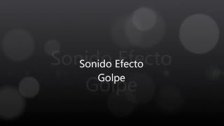 Efecto de sonido Golpe [upl. by Krauss625]