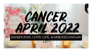 CANCER APRIL 2022 ♋️ ❤️♥️♥️ [upl. by Robinett74]