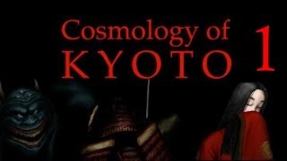 Cosmology of Kyoto  Exploration Adventure Game Manly Playthrough Pt1 [upl. by Akanke]