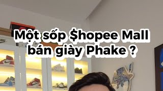 Phát Hiện Shopee Mall Bán Giày Phake [upl. by Hocker]