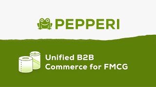 Pepperi Unified B2B Commerce for FMCG [upl. by Rhu]