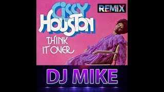 DJ MIKE Cissy Houston  Think It Over DJ MIKE [upl. by Lapides175]