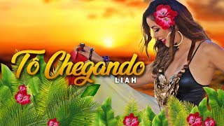 Liah  Tô Chegando Clipe Oficial [upl. by Tadich]