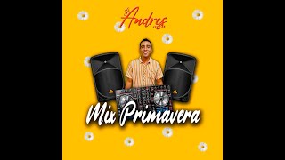 Mix Primavera  Dj Andres Alama [upl. by Candida]