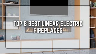 Top 8 Best Linear Electric Fireplaces [upl. by Lorolla569]