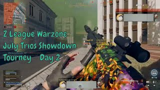 Z LEAGUE Warzone July Trios Showdown Tournament  Day 2 [upl. by Gamali]