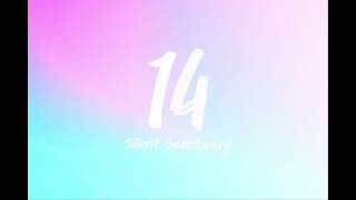 14  Silent Sanctuary Lyrics [upl. by Eahsram]