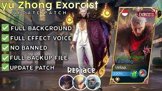 Script Skin Yu Zhong Exorcist No Password  Full Effect amp Voice  Update Patch Terbaru 2024  MLBB [upl. by Gannes]