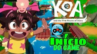 KOA E OS CINCO PIRATAS DE MARA 🎮 O INÍCIO DO GAME 🎮 2024 [upl. by Knowling737]