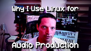 Why I Use Linux for Audio Production [upl. by Jariv]