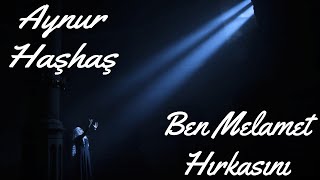 Aynur Haşhaş  Haydar Haydar Ben Melamet Hırkasını Klip © 2020 Soundhorus [upl. by Jacobba]