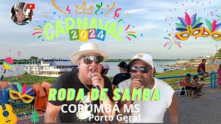 Roda de Samba🎊 Carnaval 2024  Corumbá ms [upl. by Giovanni]