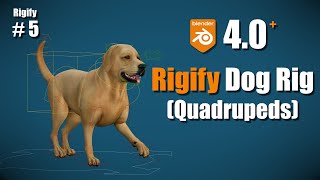 Blender 40 RIGIFY ＃5 DogQuadruped Rig [upl. by Lisetta]