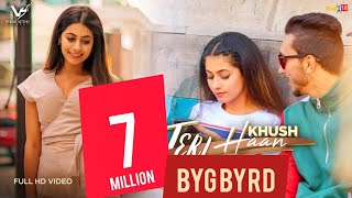 Teri Haan  Official Music Video  Khush  BYG BYRD  👍  Latest Videos  VS Records [upl. by Ulises]