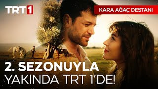 Kara Ağaç Destanı 2 Sezonuyla Yakında TRT 1de karaagacdestanitrt [upl. by Tserof]