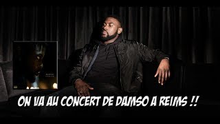 🎶 VLOG  ON VA AU CONCERT DE DAMSO A REIMS  🎶 [upl. by Stralka]