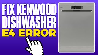 How To Fix Kenwood Dishwasher E4 Error [upl. by Eulalie]