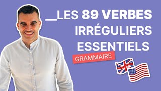 Les 89 Verbes Irréguliers à Connaître Absolument en Anglais  Grammaire Anglaise [upl. by Esoj]