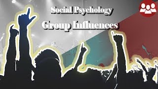 Group influences  Social Psychology [upl. by Noll511]