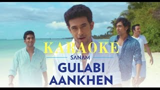 Gulabi Aankhen  Sanam  karaoke  karaoke with lyrics  clean [upl. by Assirrac219]