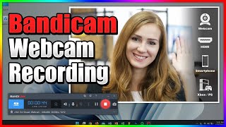 How to Record Webcam and Sound Device Recording Mode  Bandicam [upl. by Donohue]