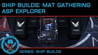 Ship Builds Asp Explorer Material Collector [upl. by Survance612]