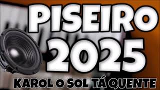 PISEIRO 2025 KAROL O SOL TA QUENTE [upl. by Etnohs]