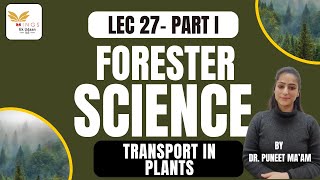 LEC 27  Transport in Plants Part I  NEW LECTURE SERIES  FORESTER by PUNEET maam [upl. by Yrrem]