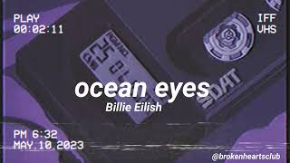 ocean eyes slowed  reverb  billie eilish [upl. by Annuhsal]