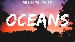 Hillsong UNITED  Oceans Lyrics Hillsong Young amp Free Casting Crowns Hillsong UNITED [upl. by Svetlana831]