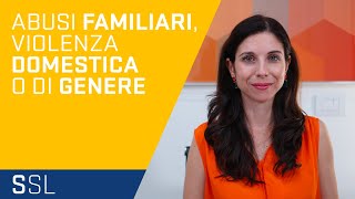 COSA SI INTENDE PER ABUSI FAMILIARI VIOLENZA DOMESTICA O DI GENERE [upl. by Jezreel]