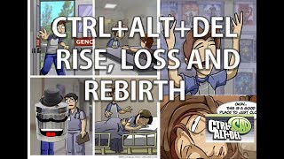 CtrlAltDel  Rise Loss and Rebirth [upl. by Kleper820]