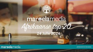 Maroela Media se Afrikaanse top20  24 Julie 2024 [upl. by Kehoe]