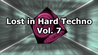 Lost in Hard Techno Vol 7 [upl. by Llevad]