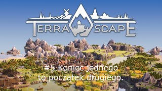 TerraScape  Scenariusze 5 Koniec jednego to początek drugiego Gameplay PL [upl. by Nea]